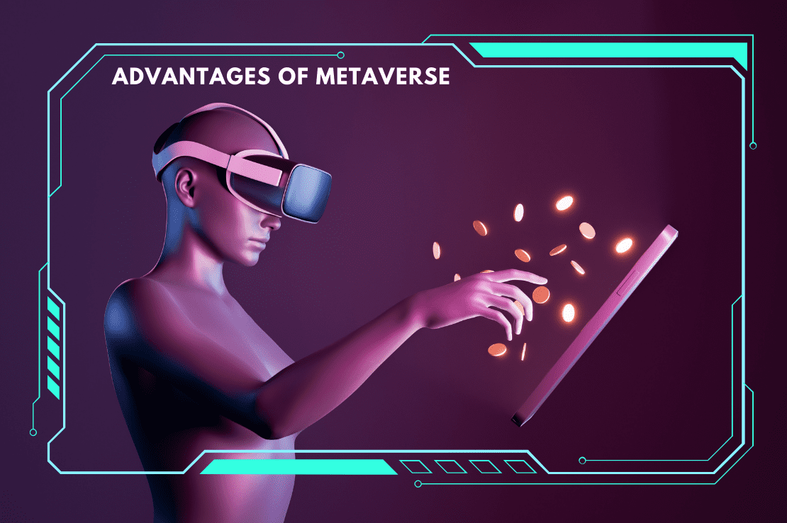 Advantages of the Metaverse