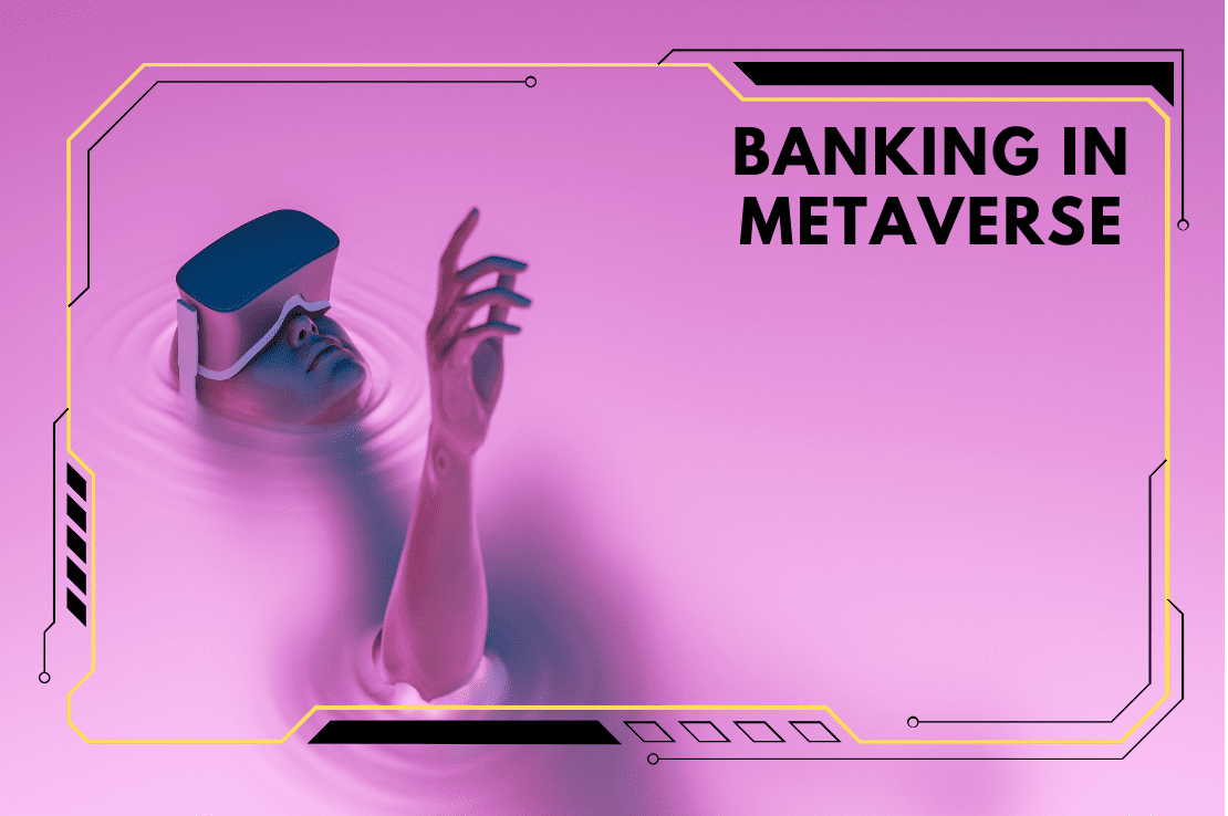 The Role of Banks In The Metaverse